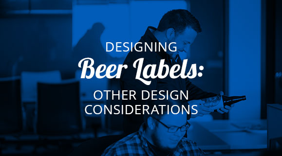Designing Beer Labels: Other Design Considerations