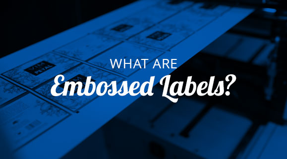 What are Embossed Labels?