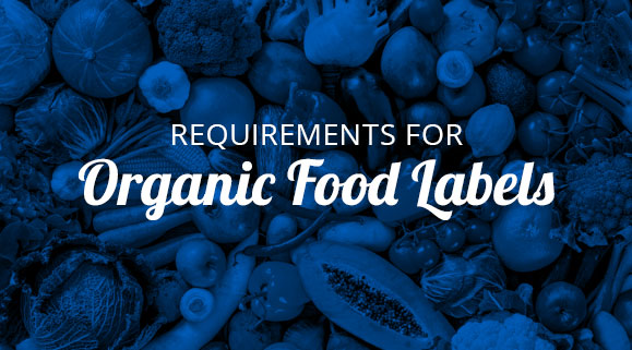 The Requirements for Organic Food Labels
