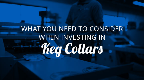 What You Need to Consider When Investing in Keg Collars