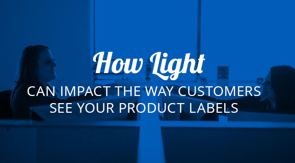 How Light Can Impact the Way Customers See Your Product Labels