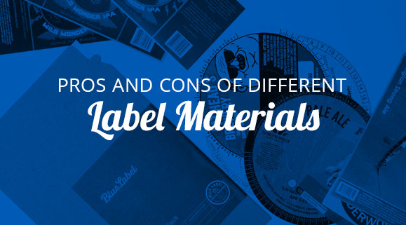 Pros and Cons of Different Types of Label Materials