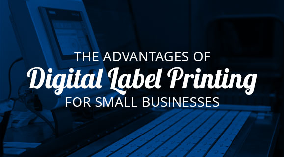 The Advantages of Digital Label Printing for Small Businesses