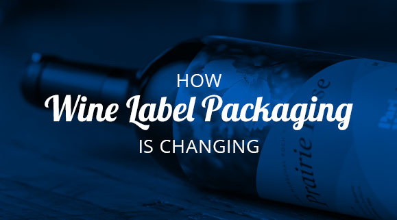 How Wine Label Packaging is Changing